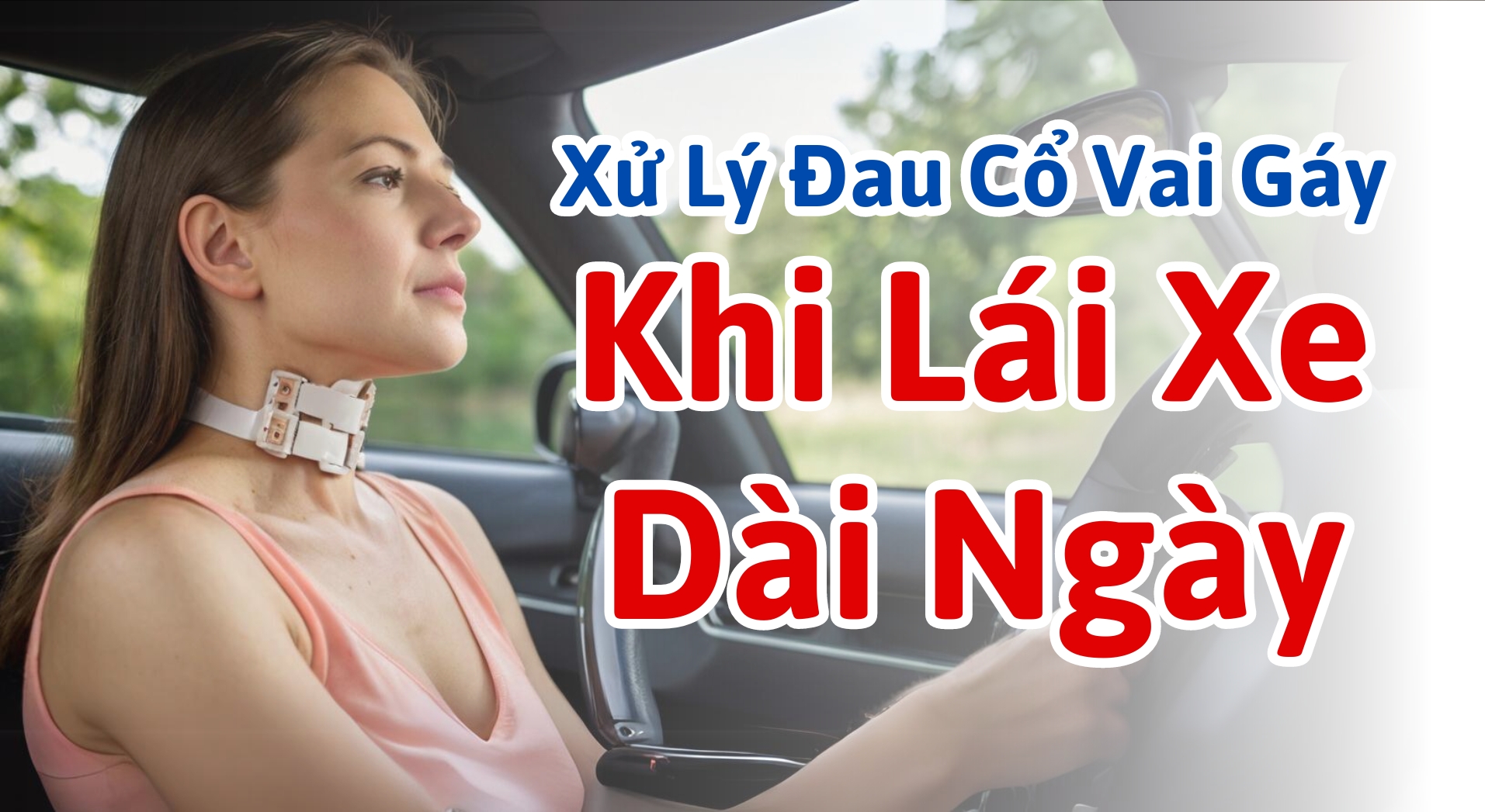 4 8 Xử Lý Đau Cổ Vai Gáy Khi Lái Xe Dài Ngày: Bí Quyết Hiệu Quả Go1care