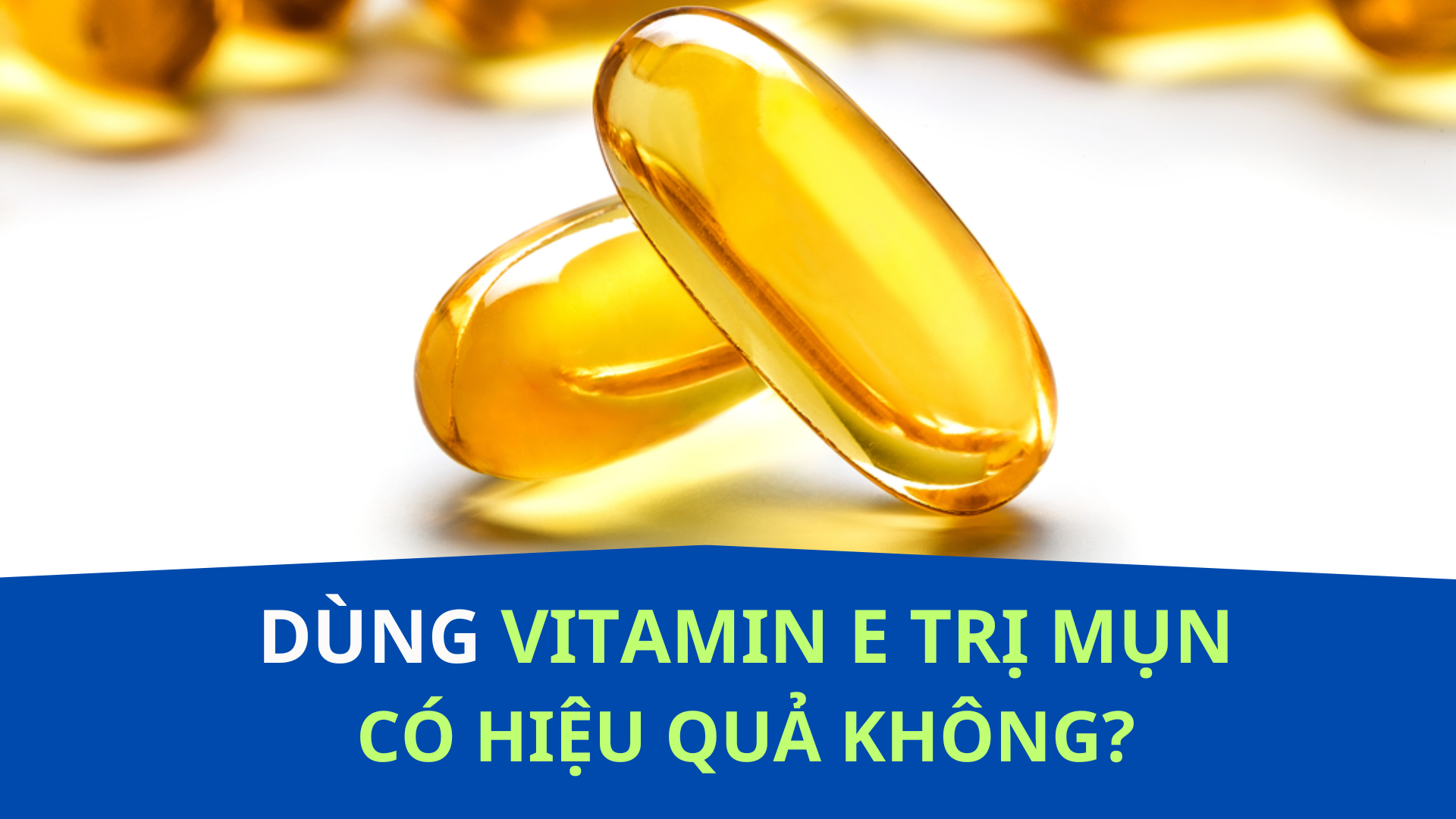 Vitamin E có thể cải thiện sức khỏe da và hỗ trợ trị mụn, nhưng hiệu quả chưa được nghiên cứu đầy đủ. Dầu vitamin E có thể giúp giảm viêm và mờ vết thâm, nhưng cần thận trọng khi sử dụng để tránh kích ứng.