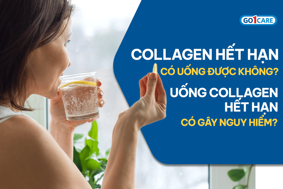 Collagen hết hạn có uống được không? Uống Collagen hết hạn có gây nguy hiểm?