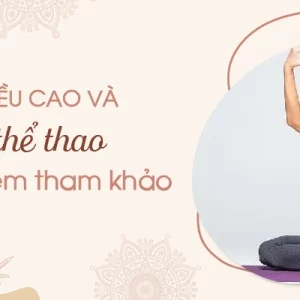 Bác sĩ Hoàng Minh Tài THUMBNAIL YOGA TANG CHIEU CAO VA 4 BAI TAP THE THAO CHO CHI EM THAM KHAO Bác sĩ Hoàng Minh Tài Go1care