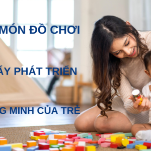 Bác sĩ Hoàng Minh Tài Top 10 mon do choi thuc day phat trien tri thong minh cua tre Bác sĩ Hoàng Minh Tài Go1care