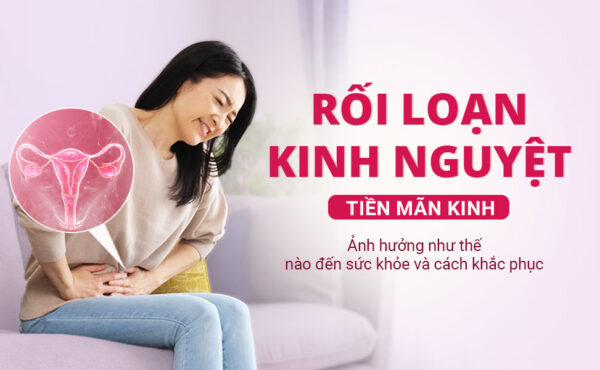 Rối loạn kinh nguyệt tiền mãn kinh - Boom May