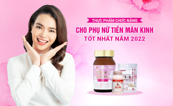 Thực phẩm chức năng cho phụ nữ tiền mãn kinh tốt nhất năm 2022-Boommay